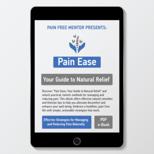 Pain Ease: Your Guide to Natural Relief - eBook